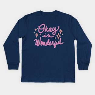 STARKID | OKAY IS WONDERFUL Kids Long Sleeve T-Shirt